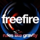 Freefire - Rules Like Gravity - Original Mix ()