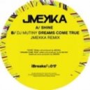 Dj Mutiny, Jmekka - Dreams Come True
