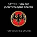 Van She - (don\'t Fear) The Reaper [holy Ghost\'s B-live Mix] ()