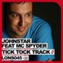 Johnstar feat. MC Spyder - Tick Tock Track (Original Club Mix)