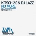 Kitsch 2.0 & DJ Lazz ft. Llynn C - No More