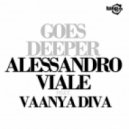 Alessandro Viale Ft. Vaanya Divak - Goes Deeper (Morris Corti Remix)