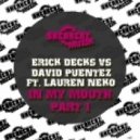 Erick Decks, David Puentez, Lauren Neko - In My Mouth (Original Mix)