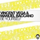 Vincent Vega & Manuel Baccano & Eve Lamell - Be Yourself (DJ Flore Remix)