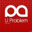 Tay-N-Tai - U Problem (Original Mix)