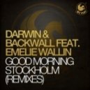 Darwin & Backwall ft. Emelie Wallin - Good Morning Stockholm (Benji Of Sweden Remix)