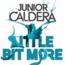 Junior Caldera - A Little Bit More (DJs From Mars Extended Remix)