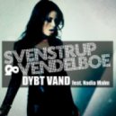 Svenstrup & Vendelboe - Dybt Vand (feat. Nadia Malm) (Aba & Simonsen Radio Edit)