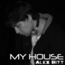 Alex Bitt - My House