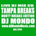 DJ Mondo - Tampa Breaks (vol.7) Booty Edtion