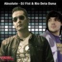 DJ Fist & Rio Dela Duna - Absolute