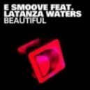 E-Smoove feat. Latanza Waters - Beautiful (Original Vibe Mix)