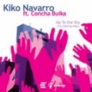 Kiko Navarro Ft. Concha Buika - Up To The Sky (Original Mix)
