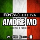 Fontano & DJ Litva - amore mo (club mix)