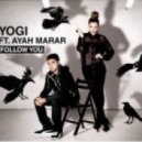 Yogi Feat. Ayah Marar - Follow You