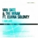 Van Date vs. The Mrak ft. Elvira Solovey - I am Air (Fresh Blast Dj\'s remix)
