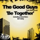 The Good Guys feat. Marshall - Be Together