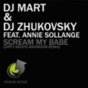 Dj Mart & Dj Zhukovsky feat. Annie Sollange - Scream my babe