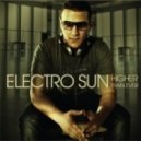 Electro Sun - Higher Than Ever - Original Mix ()