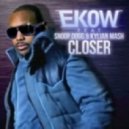 Ekow feat. Snoop Dogg & Kylian - Closer