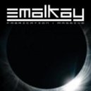 Emalkay - Fabrication