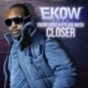Ekow ft Snoop Dogg & Kylian Ma - Closer