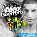 Alex Guerrero - Get Dirty