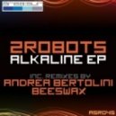 2Robots - Alkaline (Beeswax Remix)