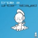 Triple A - Winter Stayed