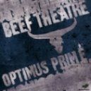 Beef Theatre - Optimus Prime (Kisbeat Remix)