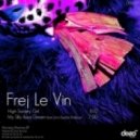 Frej Le Vin & Ann Sofie Rokboel - My Silly Ibiza Dream