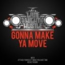 Late Night Hustle - Gonna Make Ya Move