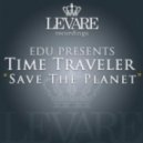 Edu pres. Time Traveler - Save the planet (Cramp remix)