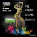 Dj Shishkin,Dj Bliznec,Misha Zam Feat. Mc Shayon - Fiesta 2011 (D K Aka Dj Night Style Exotic Vip 26.07.2011)