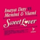 Inaya Day vs. Menini & Viani - Sweet Lover & So We Said (Original Club Mix)