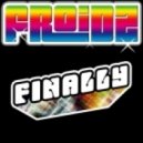 Froidz - Finnally
