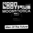 Moonbootica - Men Of The Future
