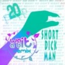 Fingers - Short Dick Man (Wait-a-Bit Remix)