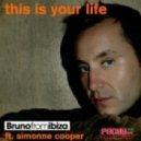 Bruno From Ibiza and Simonne C - This Is Your Life (Original Mix)