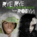 Rye Rye Feat. Robyn - Never Will Be Mine