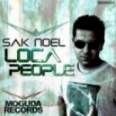 Sak Noel - Loca People (What The Fuck)