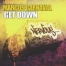 Marcos Carnaval - Get Down (Weplayhouse Remix)