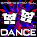 Spencer & Hill - Dance (Dirtyloud Remix)