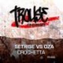 Setrise vs. Oza - Crochetta