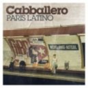 Cabballero - Paris Latino 2011