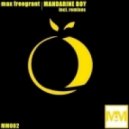 Max Freegrant - Mandarine Boy