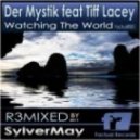Der Mystik Feat Tiff Lacey - Watching The World (Sylvermay Vocal Mix)