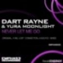 Dart Rayne & Yura Moonlight - Never Let Me Go (Lost Connection Remix)