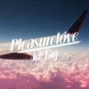 Pleasurelove - Jet Lag ()