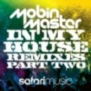 Mobin Master - In My House (Dirt Cheap Remix)